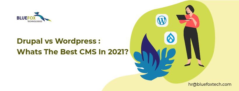 Drupal vs WordPress: What's The Best CMS in 2021? - Blufoxtech