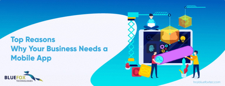 Top reasons why your business should have a mobile app - Blufoxtech