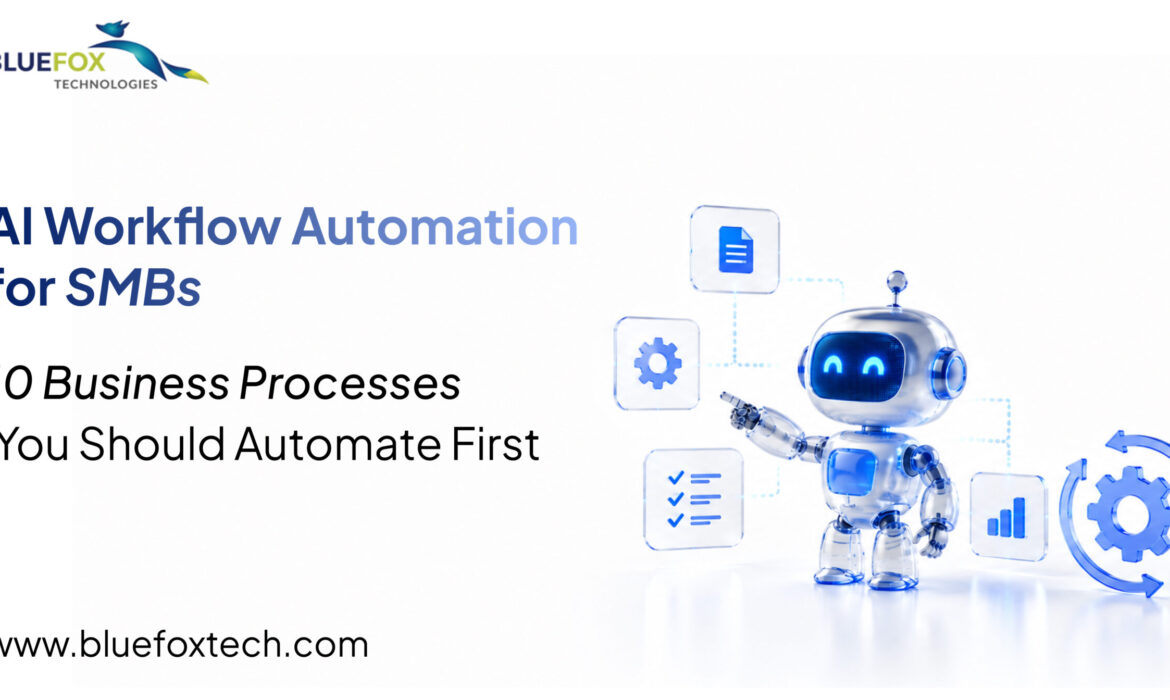 AI Workflow Automation for SMBs: 10 Business Processes You Should Automate First